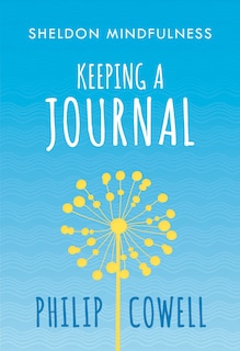 Sheldon Mindfulness: Keeping a Mindful Journal