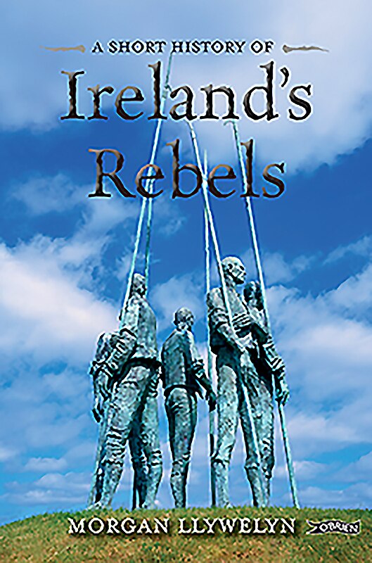 Front cover_A Short History of Ireland's Rebels