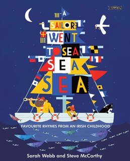 A Sailor Went To Sea, Sea, Sea: Favourite Rhymes From An Irish Childhood