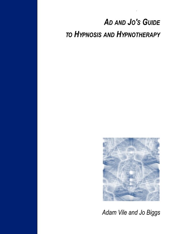 Front cover_Ad And Jo's Guide To Hypnosis And Hypnotherapy
