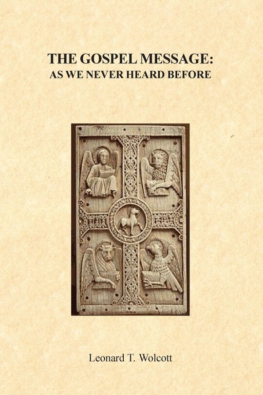 Front cover_The Gospel Message As We Never Heard Before