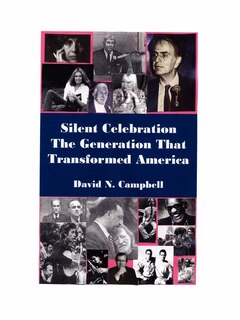 Front cover_Silent Celebration - The Generation That Transformed America