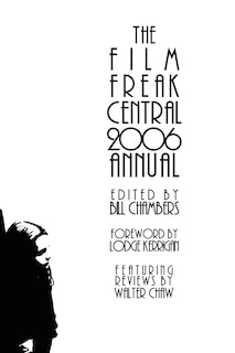 The Film Freak Central 2006 Annual