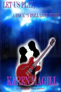 Couverture_Let Us Play, A Rock 'n Roll Love Story