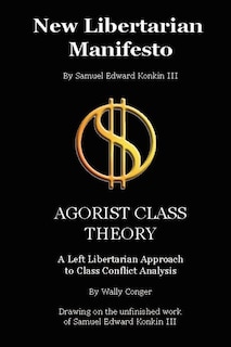 Front cover_New Libertarian Manifesto And Agorist Class Theory