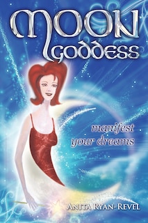 Front cover_Moon Goddess - Manifest Your Dreams