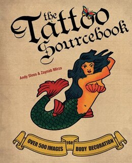 The Tattoo Sourcebook: Over 500 Images For Body Decoration