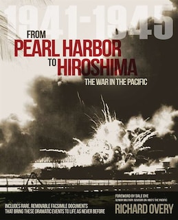 From Pearl Harbor To Hiroshima: The War In The Pacific 1941-1945