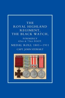 Front cover_Royal Highland Regiment.the Black Watch, Formerly 42nd And 73rd Foot. Medal Roll.1801-1911