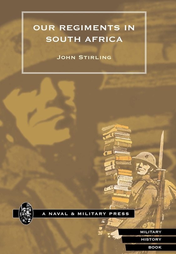 Front cover_Our Regiments In South Africa 1899-1902.
