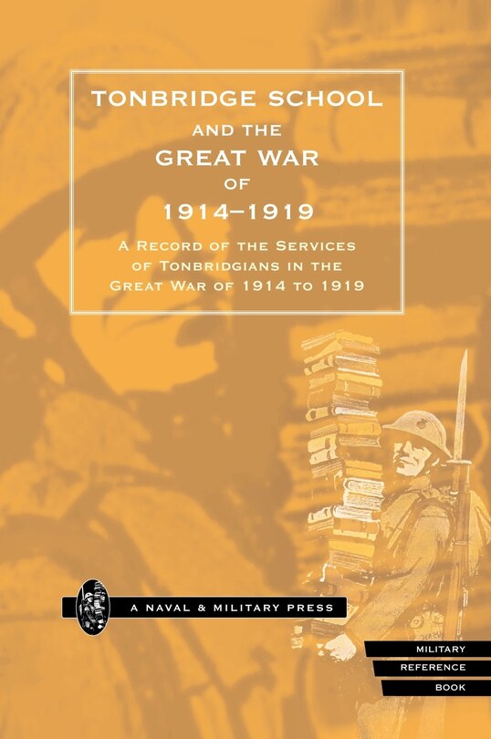 Front cover_Tonbridge School And The Great War Of 1914-1919