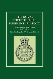 Front cover_Royal Leicestershire Regiment, 17th Foot A History Of The Years 1928 To 1956.