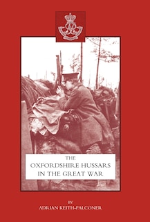 Front cover_Oxfordshire Hussars In The Great War 1914-1918