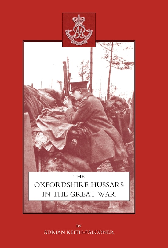 Front cover_Oxfordshire Hussars In The Great War 1914-1918