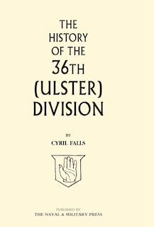 History Of The 36th (ulster) Division