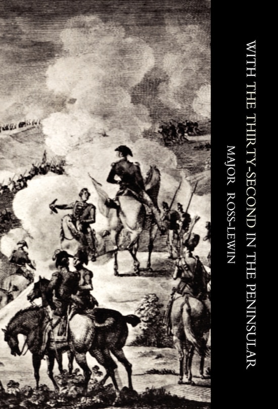 Front cover_With 'the Thirty-second' In The Peninsular And Other Campaigns