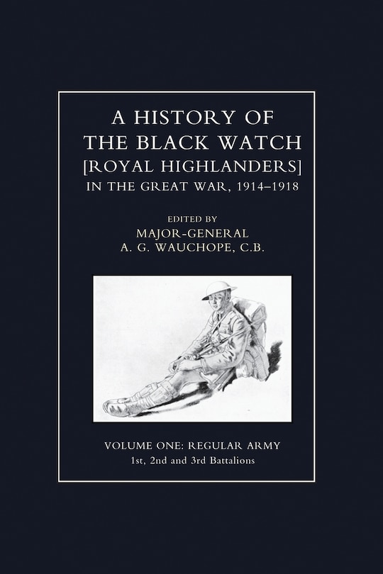 Front cover_HISTORY OF THE BLACK WATCH IN THE GREAT WAR 1914-1918 Volume One