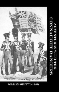 Couverture_ADVENTURES WITH THE CONNAUGHT RANGERS 1809-1814