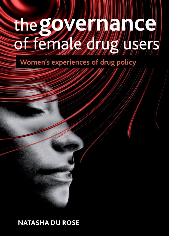 Front cover_The Governance Of Female Drug Users
