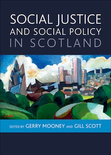 Front cover_Social Justice And Social Policy In Scotland