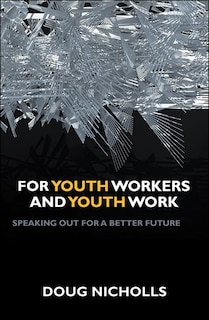 Front cover_For Youth Workers And Youth Work