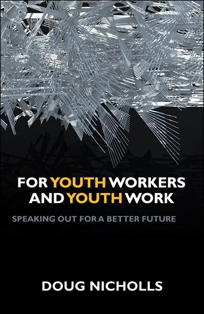 Front cover_For Youth Workers And Youth Work
