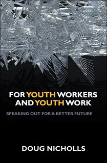 Front cover_For Youth Workers And Youth Work