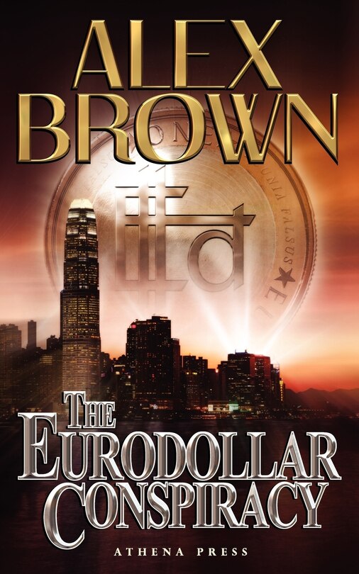 Front cover_The Eurodollar Conspiracy