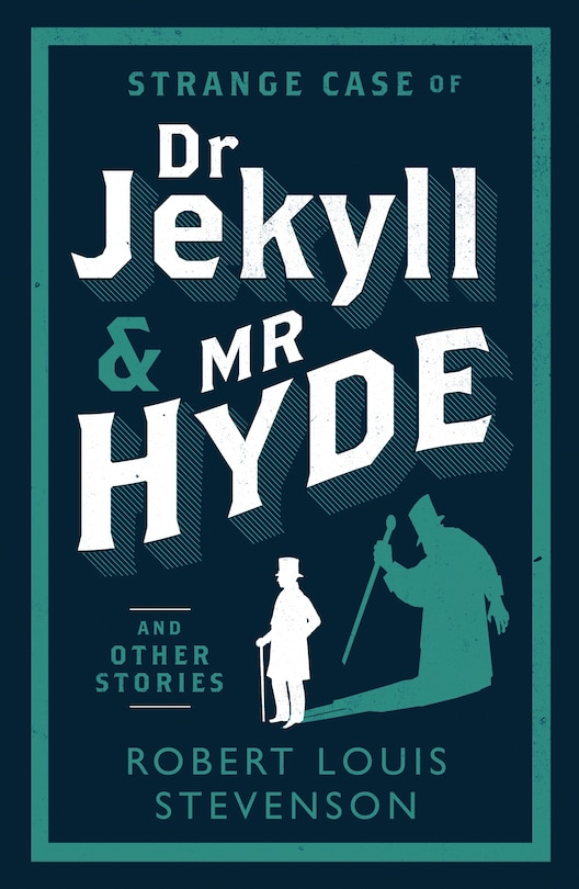 Front cover_Strange Case of Dr Jekyll and Mr Hyde and Other Stories