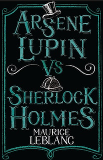 Couverture_Arsène Lupin Vs Sherlock Holmes