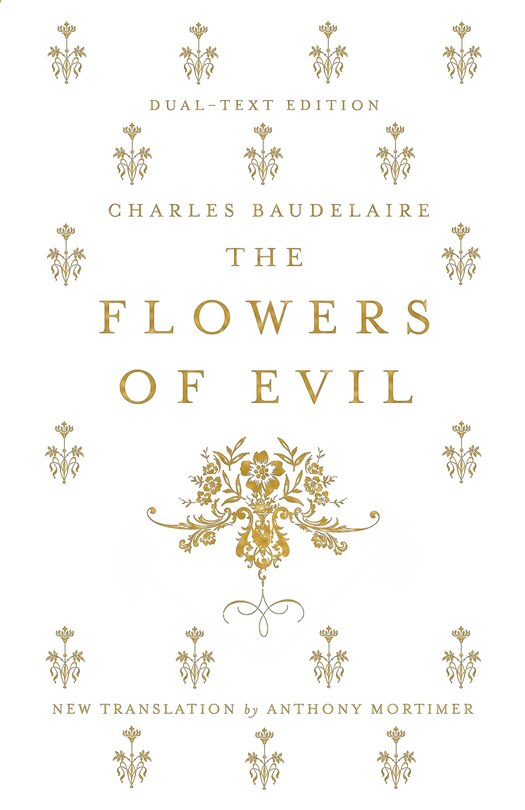 Front cover_The Flowers of Evil: Dual Language and New Verse Translation