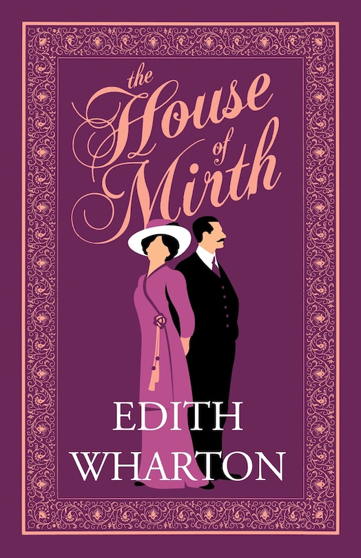 The House of Mirth: Annotated Edition (Alma Classics Evergreens)