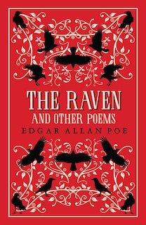 The Raven and Other Poems: Fully Annotated Edition with over 400 notes. It contains Poe's complete poems and three essays on poetry