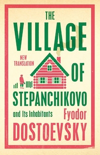 Front cover_The Village of Stepanchikovo and Its Inhabitants