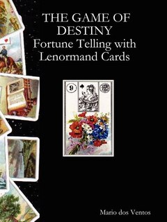 Front cover_The Game of Destiny - Fortune Telling with Lenormand Cards