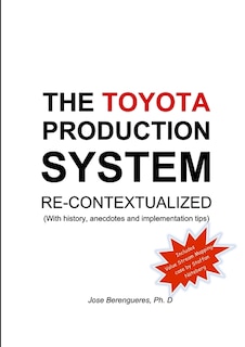 The Toyota Production System Re-contextualized