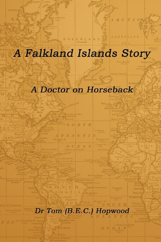 Front cover_A Falkland Islands Story A Doctor on Horseback