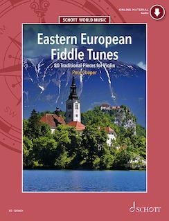 Front cover_Eastern European Fiddle Tunes 80 Traditional Pieces for Violin Book with Online Material 80 Tunes for Folk Violin from Poland, Ukraine, Klezmer tradition, Hungary, Romania and the Balkans