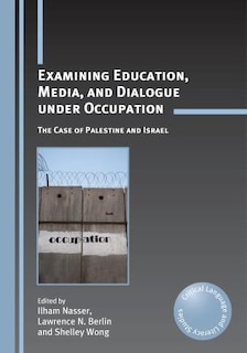 Front cover_Examining Education, Media, and Dialogue under Occupation