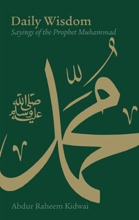 Front cover_Daily Wisdom: Sayings Of The Prophet Muhammad