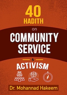Front cover_40 Hadith On Community Service & Activism