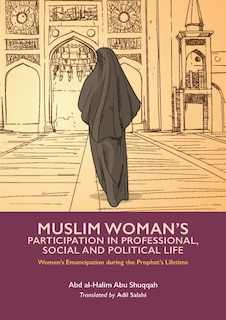 Front cover_Muslim Woman's Participation In Professional, Social And Political Life