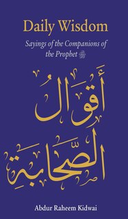 Front cover_Daily Wisdom: Sayings of the Companions of the Prophet