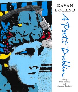 Front cover_Eavan Boland: A Poet's Dublin