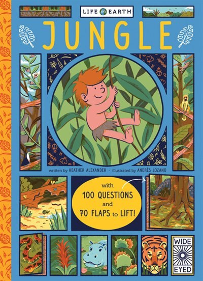 Life On Earth: Jungle: With 100 Questions And 70 Lift-flaps!