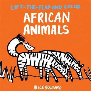 Couverture_Lift-the-flap And Color African Animals