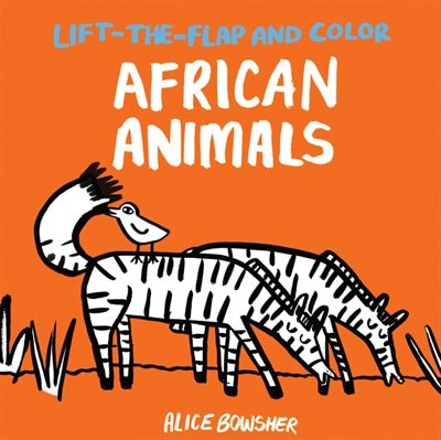 Couverture_Lift-the-flap And Color African Animals