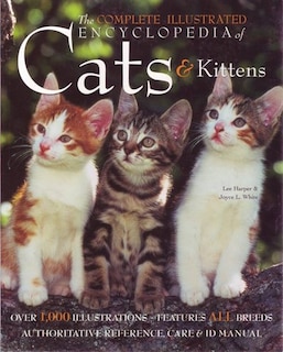 Complete Illustrated Encyclopaedia Of Cats And Kittens