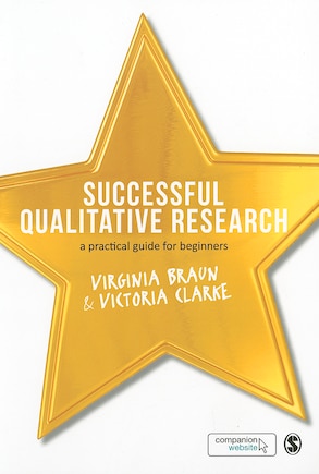 Successful Qualitative Research: A Practical Guide For Beginners