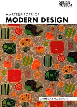 Masterpieces of Modern Design: Classics Of Our Time